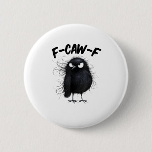 F-Caw-F Kraai Grappige Raaf Vogel Liefhebbers Crea Ronde Button 5,7 Cm