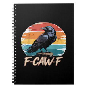 F-Caw-F Kraai Humor Grappig Gotisch Retro Klassiek Notitieboek