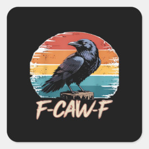 F-Caw-F Kraai Humor Grappig Gotisch Retro Klassiek Vierkante Sticker