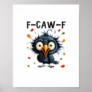 F-Caw-F Kraai Pun Grappige Vogel Kraaiend Grunge H Poster