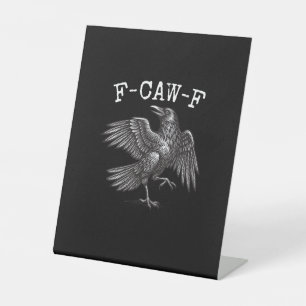 F-Caw-F Kraai Pun Grappige Vogel Kraaiende Grunge Reclamebord Met Voetstuk