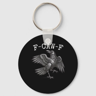 F-Caw-F Kraai Pun Grappige Vogel Kraaiende Grunge Sleutelhanger