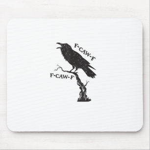 F-Caw-F Kraai Pun Grappige Vogel Krassende Grunge Muismat