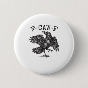 F-Caw-F Kraai Punt Grappige Vogel Kraaiende Grunge Ronde Button 5,7 Cm
