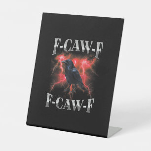 F-Caw-F Kraai Vogel Raaf Gotische Meme Reclamebord Met Voetstuk