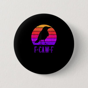 F-Caw-F Kraai Vogel Retro Zonsondergang Vintage F- Ronde Button 5,7 Cm