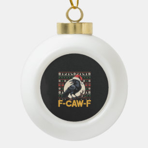 F-Caw-F Lelijk Kersttrui Funny Raven Xmas Keramische Bal Ornament