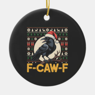 F-CAW-F Lelijke Kersttrui Funny Raven Xmas Keramisch Ornament