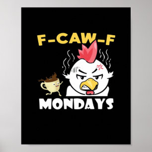 F-Caw-F Maandagen Klassiek Minimaal Schoon Poster