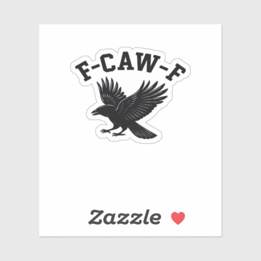 F-Caw-F Meme Funny Trendy Sticker (Vel)