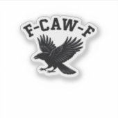 F-Caw-F Meme Funny Trendy Sticker (Voorkant)