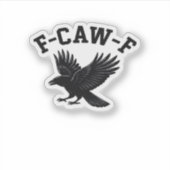 F-Caw-F Meme Grappig Trend Sticker (Voorkant)