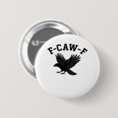 F-Caw-F Meme Leuk Trendyl Ronde Button 5,7 Cm (Voorkant /achterkant)