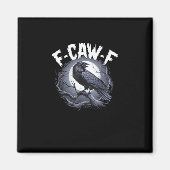 F-Caw-F Minimal Clean Magneet (Voorkant)