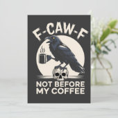 F-Caw-F Not Before My Coffee Funny Raven Crow Aankondiging (Staand voorkant)