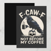 F-Caw-F Not Before My Coffee Funny Raven Crow Aankondiging (Voorkant / Achterkant)