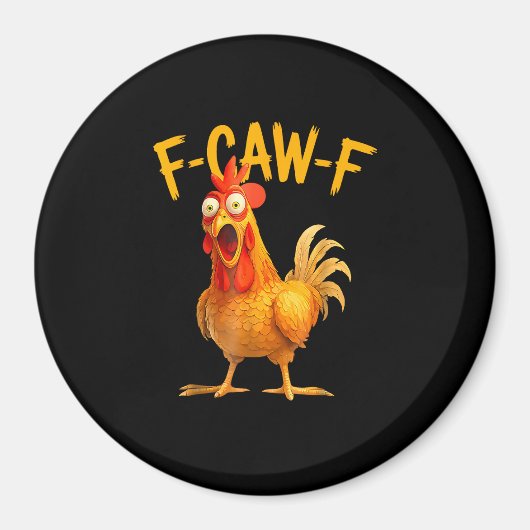 F-Caw-F Pun Funny Chicken Rooster Cawing Grunge Magneet (Voorkant)