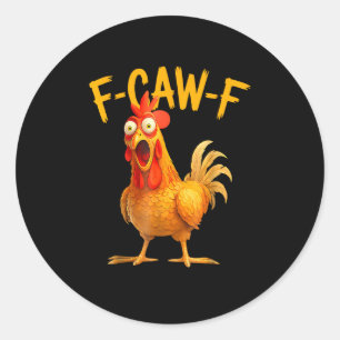 F-Caw-F Pun Grappige Kip Haan Kraaiende Grunge Ronde Sticker