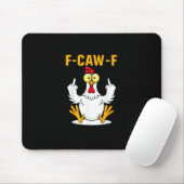 F-Caw-F Quote Rooster Meme Muismat (Met muis)