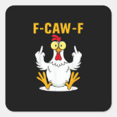 F-Caw-F Quote Rooster Meme Vierkante Sticker (Voorkant)