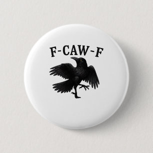 F-Caw-F Raaf F-Caw-F Kraai Halloween Grappige Kraa Ronde Button 5,7 Cm
