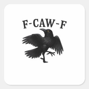 F-Caw-F Raaf F-Caw-F Kraai Halloween Grappige Kraa Vierkante Sticker