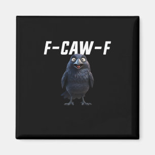 F Caw F Raaf Grappige Uitrusting Creatieve Stijl Magneet