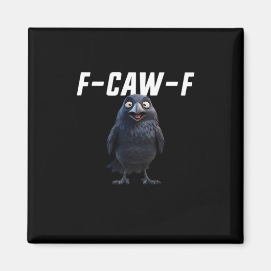 F Caw F Raaf Grappige Uitrusting Creatieve Stijl Magneet (Voorkant)