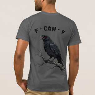 F-CAW-F Raaf Kraai Grappige Gotische Vogel Kunst T-shirt