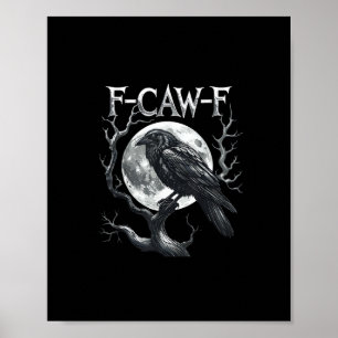 F-Caw-F Raaf Maan Gothisch Halloween Kraai Vogel L Poster