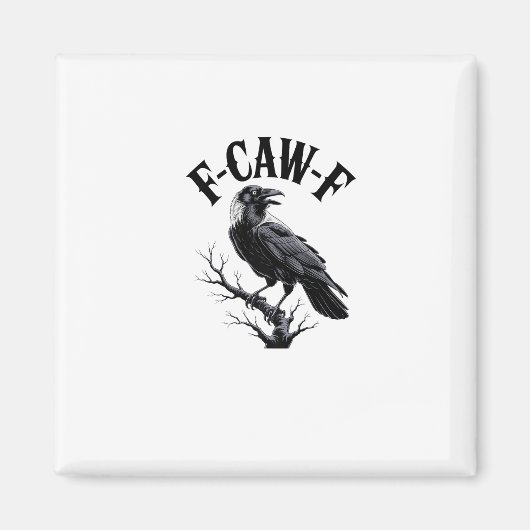 F-Caw-F Raven Adult Humor Bird Funny Gothic Goth Magneet (Voorkant)