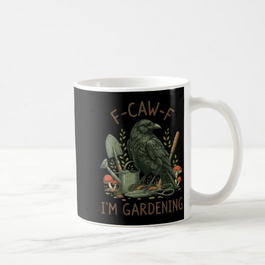 F-caw-f Raven Crow Funny Bird Humor I'm Gardening Koffiemok (Rechts)