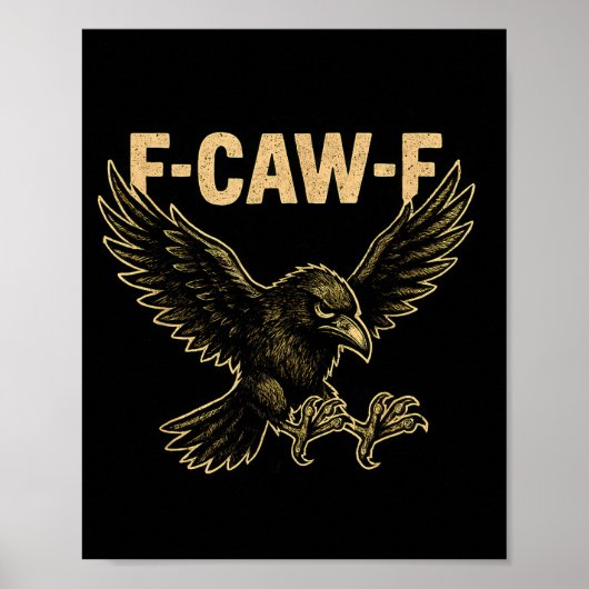 F Caw F Raven Fcawf Crow Fawk Off Gothic Funny Bir Poster (Voorkant)