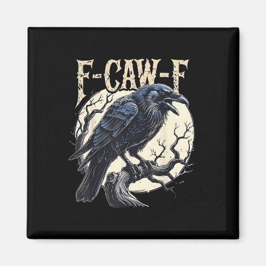 F-caw-f Raven Funny Crow Pun Retro Gothic Aestheti Magneet (Voorkant)