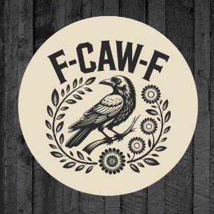 F-CAW-F Raven Grappige Bloemenkrans Donkere Humor Ronde Sticker