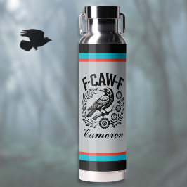 F-CAW-F Raven Grappige Donkere Humor Bloemenkrans  Waterfles