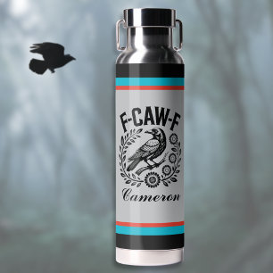 F-CAW-F Raven Grappige Donkere Humor Bloemenkrans  Waterfles