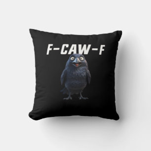 F Caw F Raven Grappige Uitrusting Creative Stijl Kussen