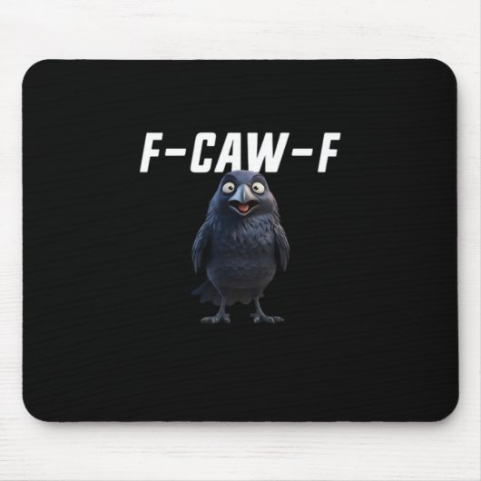 F Caw F Raven Grappige Uitrusting Creative Stijl Muismat (Voorkant)