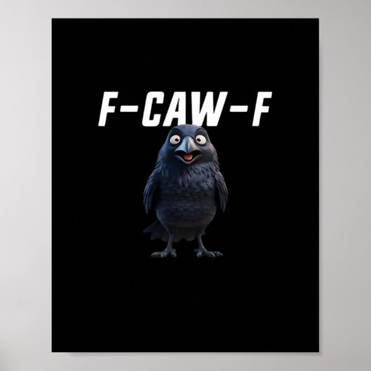F Caw F Raven Grappige Uitrusting Creative Stijl Poster (Voorkant)