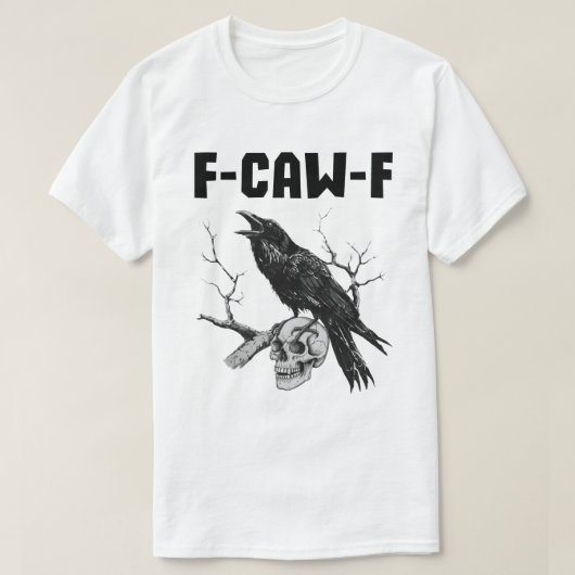 F-CAW-F Raven op een schedel - Gothic Bird Art T-shirt (Design voorkant)