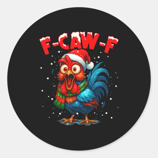 F Caw F Rooster Christmas Fcawf Chicken Whisperer Ronde Sticker (Voorkant)