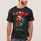 F Caw F Rooster Christmas Fcawf Chicken Whisperer  T-shirt (Voorkant)