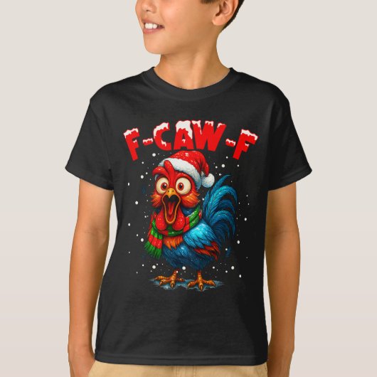 F Caw F Rooster Christmas Fcawf Chicken Whisperer  T-shirt (Voorkant)