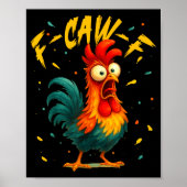 F Caw F Rooster Funny Bird Chicken Whisperer Fawk Poster (Voorkant)
