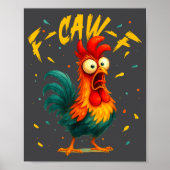F Caw F Rooster Funny Bird Chicken Whisperer Fawk  Poster (Voorkant)
