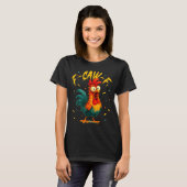 F Caw F Rooster Funny Bird Chicken Whisperer Fawk T-shirt (Voorkant volledig)