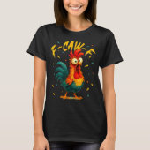 F Caw F Rooster Funny Bird Chicken Whisperer Fawk  T-shirt (Voorkant)