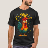F Caw F Rooster Funny Bird Chicken Whisperer Fawk  T-shirt (Voorkant)