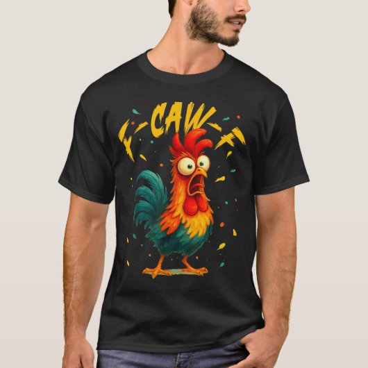F Caw F Rooster Funny Bird Chicken Whisperer Fawk T-shirt (Voorkant)